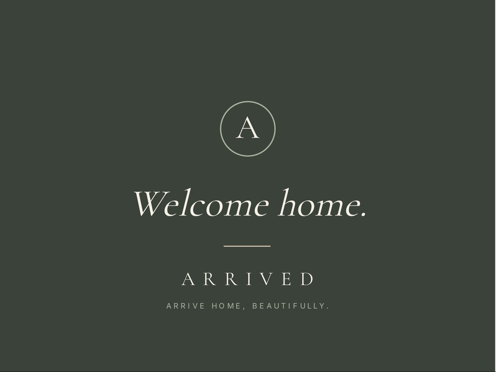 The Arrived Welcome detail